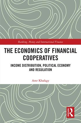 Khafagy |  The Economics of Financial Cooperatives | Buch |  Sack Fachmedien