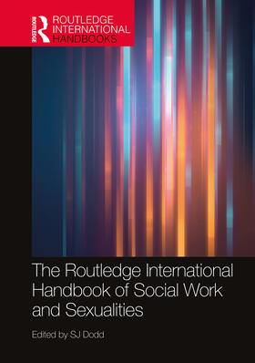 Dodd |  The Routledge International Handbook of Social Work and Sexualities | Buch |  Sack Fachmedien