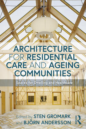 Andersson / Gromark |  Architecture for Residential Care and Ageing Communities | Buch |  Sack Fachmedien