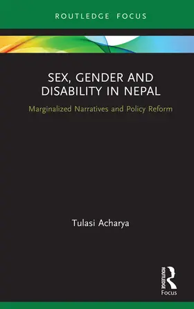 Acharya |  Sex, Gender and Disability in Nepal | Buch |  Sack Fachmedien