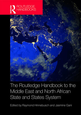 Hinnebusch / Gani |  The Routledge Handbook to the Middle East and North African State and States System | Buch |  Sack Fachmedien