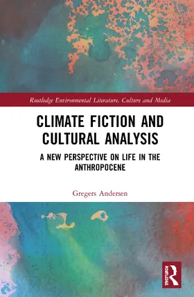 Andersen |  Climate Fiction and Cultural Analysis | Buch |  Sack Fachmedien