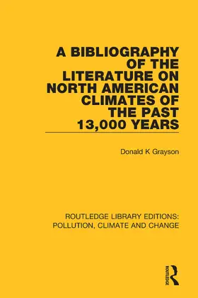 Grayson |  A Bibliography of the Literature on North American Climates of the Past 13,000 Years | Buch |  Sack Fachmedien