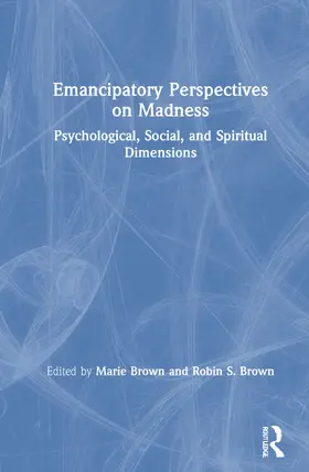 Brown |  Emancipatory Perspectives on Madness | Buch |  Sack Fachmedien