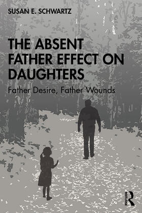 Schwartz |  The Absent Father Effect on Daughters | Buch |  Sack Fachmedien