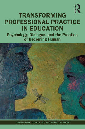 Leat / Gibbs / Barrow |  Transforming Professional Practice in Education | Buch |  Sack Fachmedien