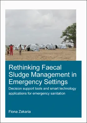 Zakaria |  Rethinking Faecal Sludge Management in Emergency Settings | Buch |  Sack Fachmedien