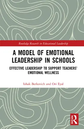 Berkovich / Eyal |  A Model of Emotional Leadership in Schools | Buch |  Sack Fachmedien