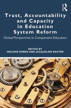 Baxter / Ehren |  Trust, Accountability and Capacity in Education System Reform | Buch |  Sack Fachmedien