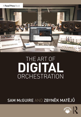 McGuire / Mateju |  The Art of Digital Orchestration | Buch |  Sack Fachmedien