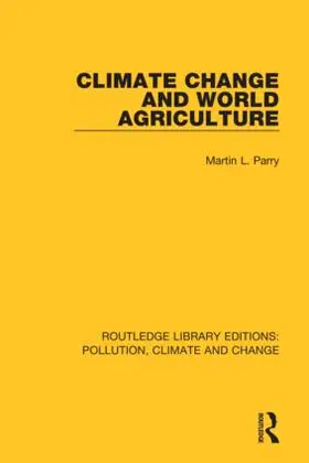 Parry |  Climate Change and World Agriculture | Buch |  Sack Fachmedien