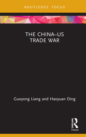 Liang / Ding |  The China-Us Trade War | Buch |  Sack Fachmedien