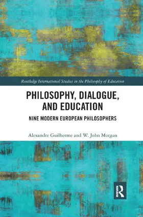 Guilherme / Morgan |  Philosophy, Dialogue, and Education | Buch |  Sack Fachmedien