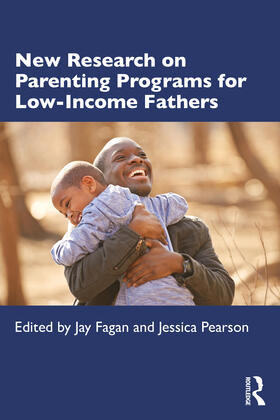 Fagan / Pearson |  New Research on Parenting Programs for Low-Income Fathers | Buch |  Sack Fachmedien