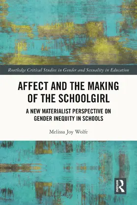 Wolfe |  Affect and the Making of the Schoolgirl | Buch |  Sack Fachmedien