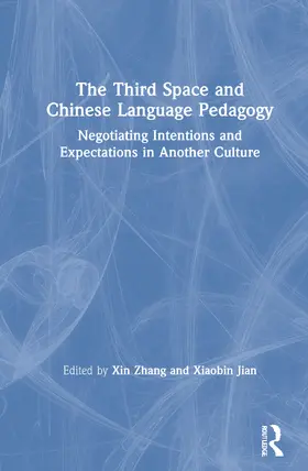 Zhang / Jian |  The Third Space and Chinese Language Pedagogy | Buch |  Sack Fachmedien