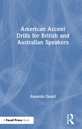 Quaid |  American Accent Drills for British and Australian Speakers | Buch |  Sack Fachmedien