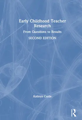 Castle |  Early Childhood Teacher Research | Buch |  Sack Fachmedien