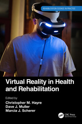 Hayre / Muller / Scherer |  Virtual Reality in Health and Rehabilitation | Buch |  Sack Fachmedien