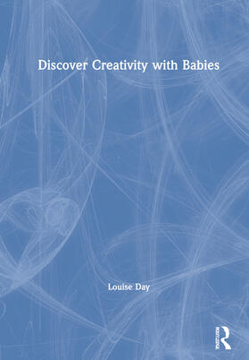 Day |  Discover Creativity with Babies | Buch |  Sack Fachmedien