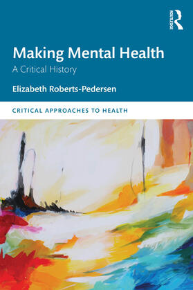 Roberts-Pedersen |  Making Mental Health | Buch |  Sack Fachmedien