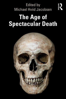 Jacobsen |  The Age of Spectacular Death | Buch |  Sack Fachmedien