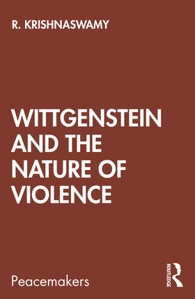 Krishnaswamy |  Wittgenstein and the Nature of Violence | Buch |  Sack Fachmedien