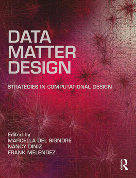 Melendez / Del Signore / Diniz |  Data, Matter, Design | Buch |  Sack Fachmedien