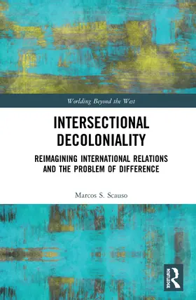 Scauso |  Intersectional Decoloniality | Buch |  Sack Fachmedien