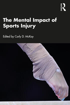 McKay |  The Mental Impact of Sports Injury | Buch |  Sack Fachmedien