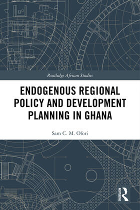 Ofori |  Endogenous Regional Policy and Development Planning in Ghana | Buch |  Sack Fachmedien