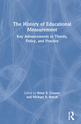 Clauser / Bunch |  The History of Educational Measurement | Buch |  Sack Fachmedien