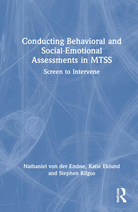 von der Embse / Eklund / Kilgus |  Conducting Behavioral and Social-Emotional Assessments in MTSS | Buch |  Sack Fachmedien