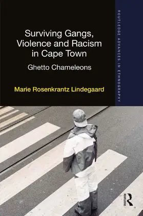 Lindegaard |  Surviving Gangs, Violence and Racism in Cape Town | Buch |  Sack Fachmedien