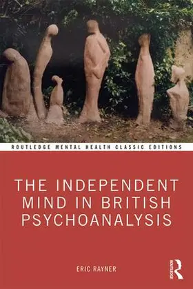 Rayner |  The Independent Mind in British Psychoanalysis | Buch |  Sack Fachmedien