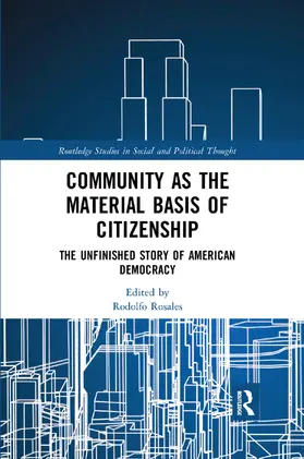 Rosales |  Community as the Material Basis of Citizenship: The Unfinished Story of American Democracy | Buch |  Sack Fachmedien