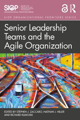 Hiller / Zaccaro / Klimoski |  Senior Leadership Teams and the Agile Organization | Buch |  Sack Fachmedien