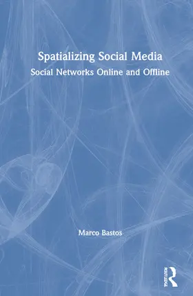 Bastos |  Spatializing Social Media | Buch |  Sack Fachmedien