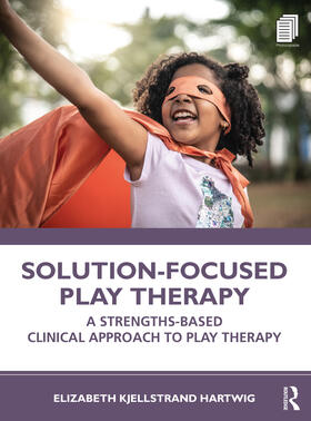 Hartwig |  Solution-Focused Play Therapy | Buch |  Sack Fachmedien