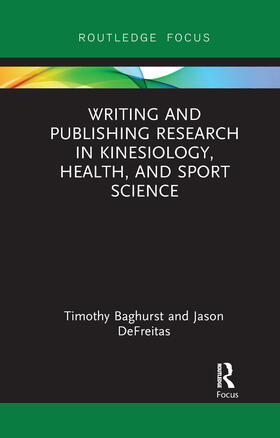 Baghurst / DeFreitas |  Writing and Publishing Research in Kinesiology, Health, and Sport Science | Buch |  Sack Fachmedien