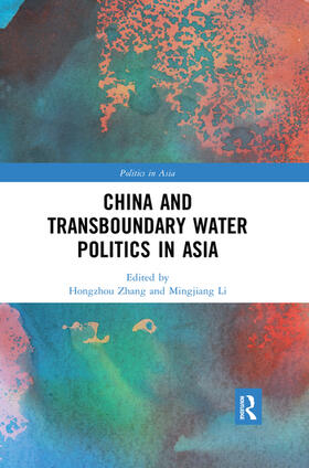 Zhang / Li |  China and Transboundary Water Politics in Asia | Buch |  Sack Fachmedien