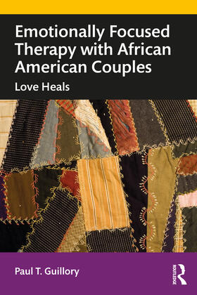 Guillory |  Emotionally Focused Therapy with African American Couples | Buch |  Sack Fachmedien