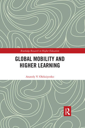 Oleksiyenko |  Global Mobility and Higher Learning | Buch |  Sack Fachmedien