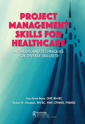 Bove / Houston |  Project Management Skills for Healthcare | Buch |  Sack Fachmedien