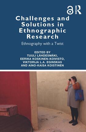 Lähdesmäki / Koistinen / Koskinen-Koivisto |  Challenges and Solutions in Ethnographic Research | Buch |  Sack Fachmedien