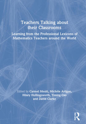 Mesiti / Artigue / Hollingsworth |  Teachers Talking about their Classrooms | Buch |  Sack Fachmedien