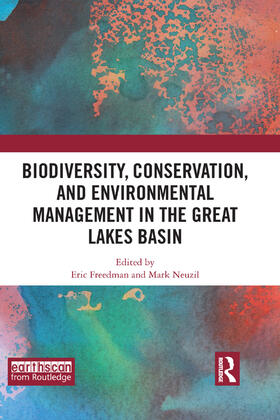 Freedman / Neuzil |  Biodiversity, Conservation and Environmental Management in the Great Lakes Basin | Buch |  Sack Fachmedien