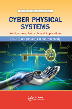 Liu / Zhang |  Cyber Physical Systems: Architectures, Protocols and Applications | Buch |  Sack Fachmedien