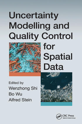 Wenzhong / Wu / Stein |  Uncertainty Modelling and Quality Control for Spatial Data | Buch |  Sack Fachmedien