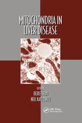 Han / Kaplowitz |  Mitochondria in Liver Disease | Buch |  Sack Fachmedien